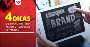 4 dicas de branding para micro e pequenas empresas