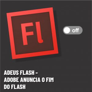 Adobe anuncia fim do flash