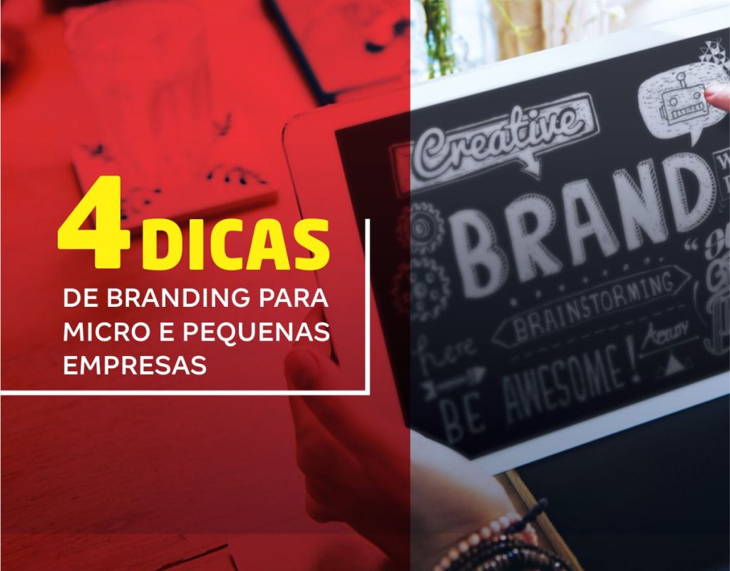 4 dicas de branding para micro e pequenas empresas