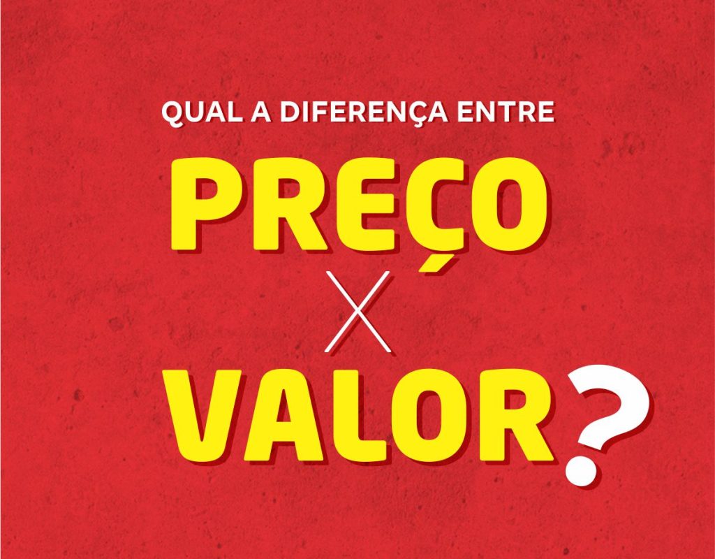Qual a diferença entre preço e valor